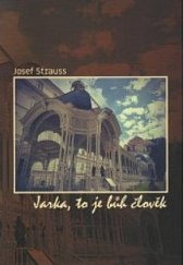 kniha Jarka, to je bůh člověk , vlastní náklad 2021