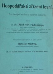 kniha Hospodářské zřízení lesní Pro studující lesnictví a výkonné odborníky, B. Opatrný 1913