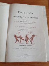 kniha Emin paša a vzpoura v Aequatorii vypravování o devítiměsíčných zkušenostech v poslední z provincií sudánských, Jos. R. Vilímek 1891