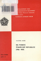 kniha Na pomoc Španělské republice (1936-1939), federální ÚV ČSSPB 1981