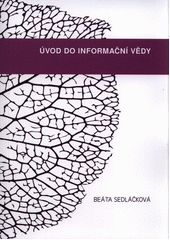 kniha Úvod do informační vědy, Slezská univerzita v Opavě 2015
