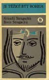 kniha Je těžké být bohem, Svoboda 1973