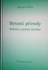 kniha Bytosti přírody Setkání s přáteli člověka, Integrál Brno 2005