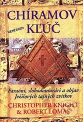 kniha Chíramov kľúč Faraóni, slobodomurári a objav Jažišových tajných zvitkov, Remedium 2003