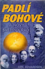 kniha Padlí bohové a nový světový řád kniha o životních principech nového světového řádu, Josef Tůma 1999