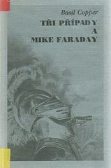 kniha Tři případy a Mike Faraday, Oddych ve spolupráci s nakl. GABI 1995