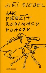 kniha Jak přežít rodinnou pohodu, Knižní klub 2003