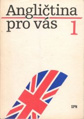 kniha Angličtina pro Vás 1., 1.-15. lekce televizní kurs angličtiny., SPN 1987