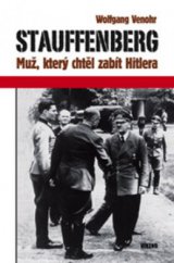 kniha Stauffenberg muž, který chtěl zabít Hitlera, Víkend  2008
