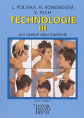 kniha Technologie III pro učební obor Kadeřník, Informatorium 2012