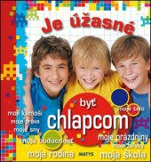 kniha Je úžasné byť chlapcom, Matys 2025