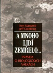 kniha A mnoho lidí zemřelo- pravda o biologických válkách, Themis 2001