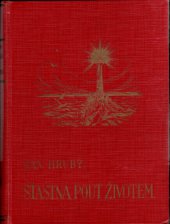 kniha Šťastná pouť životem od kolébky ke hrobu rodinná čítanka pro československý lid, s.n. 1932