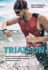 kniha Triatlon Objavte prelomový tréningový program 80/20 a maximalizujte svoj športový výkon., Grada 2022