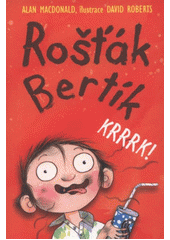 kniha Rošťák Bertík. Krrrk!, Nava 2012