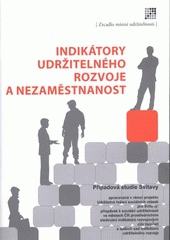 kniha Indikátory udržitelného rozvoje a nezaměstnanost případová studie Svitavy, Týmová iniciativa pro místní udržitelný rozvoj (TIMUR) 2007