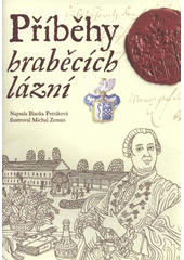 kniha Příběhy hraběcích lázní, Muzeum jihovýchodní Moravy ve Zlíně 2011