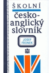 kniha Školní česko-anglický slovník, Státní pedagogické nakladatelství 1993