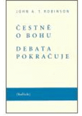 kniha Čestně o Bohu Debata pokračuje, Kalich 2006