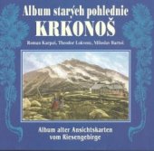 kniha Album starých pohlednic Krkonoš = Album alter Ansichtskarten vom Riesengebirge, Nakladatelství 555 1999