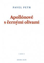kniha Apollónové s černými olivami, Kniha Zlín 2010