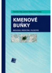 kniha Kmenové buňky biologie, medicína, filozofie, Galén 2006