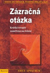 kniha Zázračná otázka Krátká terapie zaměřená na řešení, Portál 2014