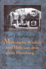 kniha Malerische Winkel und Höfe aus dem Alten Pressburg, Marenčin PT 2002