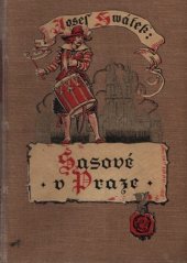 kniha Sasové v Praze román ze století XVII., F. Topič 1926