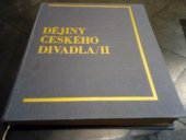 kniha Dějiny českého divadla. 2. [díl], - Národní obrození, Academia 1969