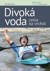 kniha Divoká voda cesta na vrchol, Grada 2018