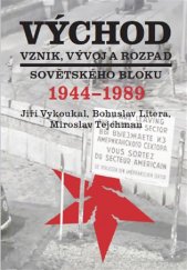 kniha Východ.  Vznik, vývoj a rozpad sovětského bloku 1944-1989, Libri 2017