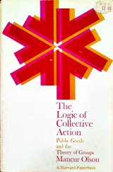 kniha The Logic of Collective Action Public Goods and the Theory of Groups, Harvard University Press 1977
