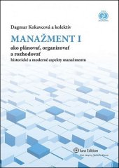kniha Manažment I Ako plánovať, organizovať, rozhodovať – historické a moderné aspekty manažmentu, Iura Edition 2012