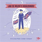 kniha Jak se mluví s královnou let na trase Praha–Londýn–Liverpool, Běžíliška 2023