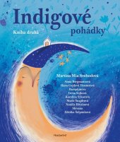 kniha Indigové pohádky - Kniha druhá, Fragment 2022