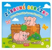 kniha Zábavné obrázky pro malé prstíky/pre malé pršteky, INFOA 2021