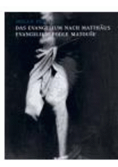 kniha Das Evangelium nach Matthäus = Evangelium podle Matouše, KANT 2004
