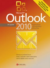 kniha Microsoft Outlook 2010 podrobná uživatelská příručka, CPress 2010
