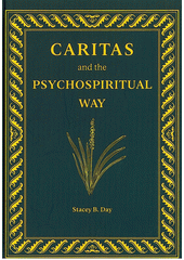 kniha Caritas and the psychospiritual way [essays on ethics and the human estate], Trigon 2012