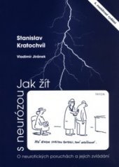 kniha Jak žít s neurózou o neurotických poruchách a jejich zvládání, Triton 2006