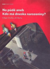 kniha Na půdě, aneb, Kdo má dneska narozeniny?, Česká televize 2009