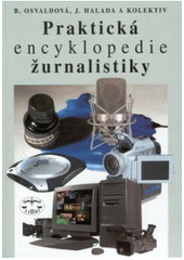 kniha Praktická encyklopedie žurnalistiky a marketingové komunikace, Libri 2007