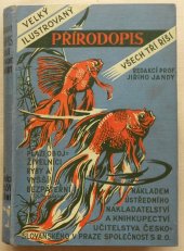 kniha Velký ilustrovaný přírodopis všech tří říší. II, - Zoologie., Ústřední nakladatelství a knihkupectví učitelstva českoslovanského 1931