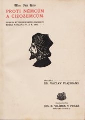 kniha Proti Němcům a cizozemcům obrana kutnohorského mandátu krále Václava IV. z r. 1409, Jos. R. Vilímek 1900