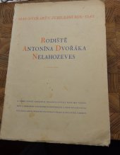kniha Rodiště Antonína Dvořáka Nelahozeves, Péčí a nákladem Národního souručenství 1941