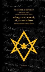 kniha Dělej, co ty chceš, ať je celý Zákon Sebrané komentáře ke Knize Zákona, Sol Noctis 2023