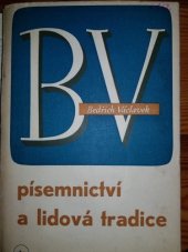 kniha Písemnictví a lidová tradice Obraz jejich vztahů v české písni lidové a zlidovělé, Svoboda 1947