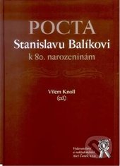 kniha Pocta Stanislavu Balíkovi k 80. narozeninám, Aleš Čeněk 2008