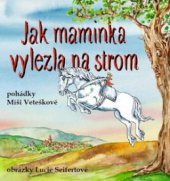kniha Jak maminka vylezla na strom maminčiny rozhlasové pohádky, Petr Prchal 2011